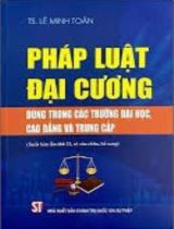 Pháp luật đại cương : dùng trong các trường đại học, cao đẳng và trung cấp 