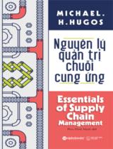 Nguyên lý quản trị chuỗi cung ứng  : Essentials of Supply Chain Management 
