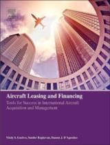 Aircraft leasing and financing  : tools for success in international aircraft acquisition and management 