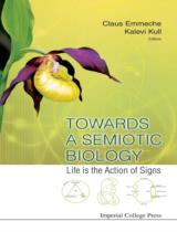 Towards a semiotic biology  : Life is the action of signs 