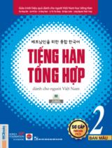 Tiếng hàn tổng hợp dành cho người Việt Nam. Sơ cấp 2  : 베트남인 을 위한 종합 한국어 