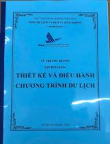 Thiết kế và điều hành chương trình du lịch  : Tập bài giảng 