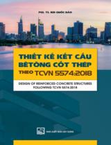 Thiết kế kết cấu bêtông cốt thép theo TCVN 5574:2018  : Design of reinforced concrete structures following TCVN 5574:2018 