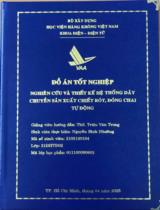 Nghiên cứu và thiết kế hệ thống dây chuyền sản xuất chiết rót, đóng chai tự động 