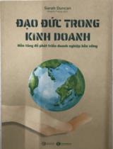 Đạo đức trong kinh doanh  : Nền tảng để phát triển doanh nghiệp bền vững 