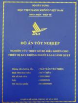 Nghiên cứu thiết kế bộ điều khiển cho thiết bị bay không người lài 4 cánh quạt 