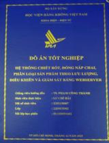 Hệ thống chiết rót, đóng nắp chai, phân loại sản phẩm theo lưu lượng, điều khiển và giám sát bằng webserver 