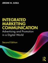 Integrated Marketing Communication  : Advertising and Promotion in a Digital World 